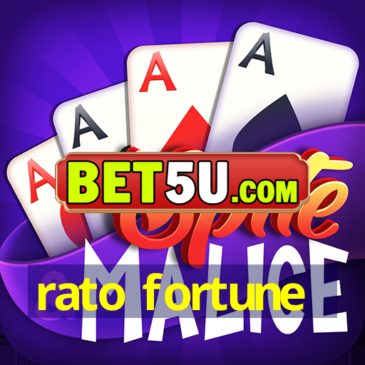 rato fortune